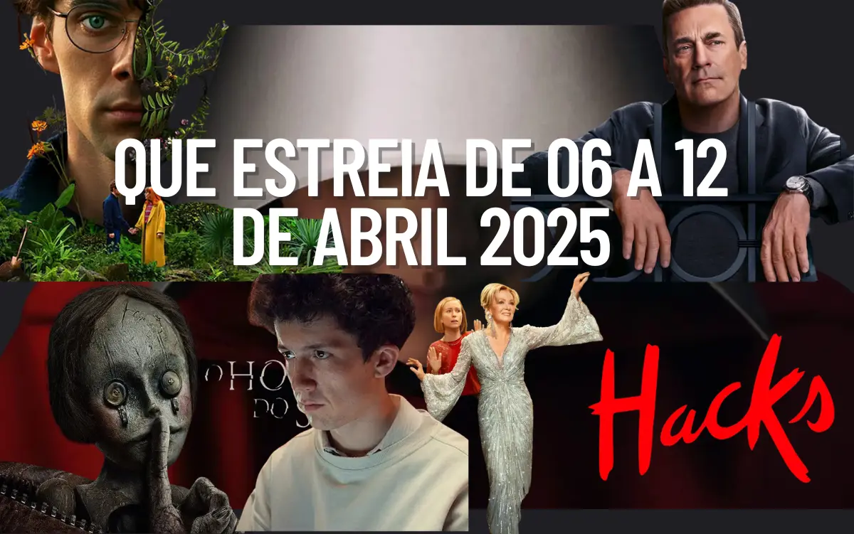 QUE ESTREIA De 06 a 12 de Abril 2025
